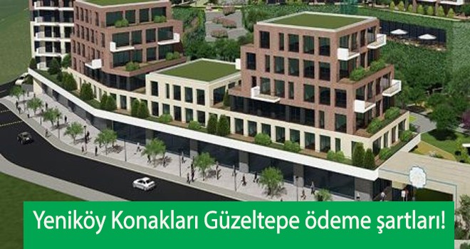 Yeniköy Konakları Güzeltepe ödeme şartları!