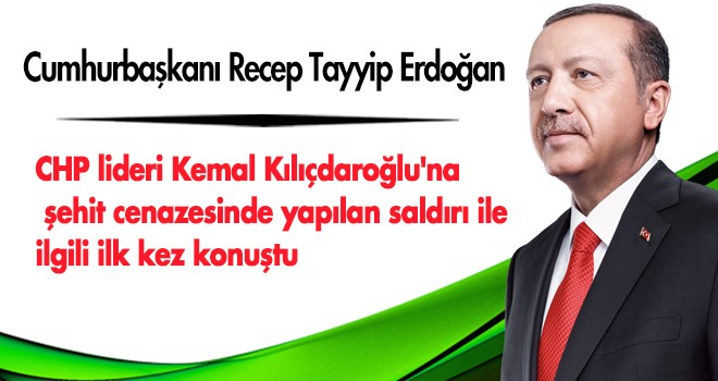 Cumhurbaşkanı Recep Tayyip Erdoğan'dan Açıklama