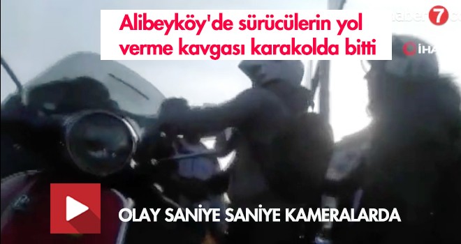 Alibeyköy'de sürücülerin yol verme kavgası kamerada