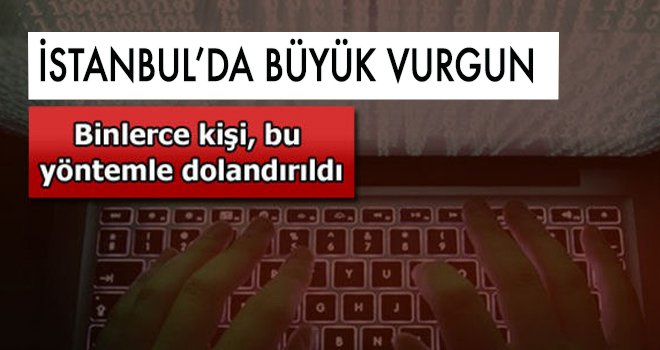 10 bin kişiyi dolandıran çete çökertildi