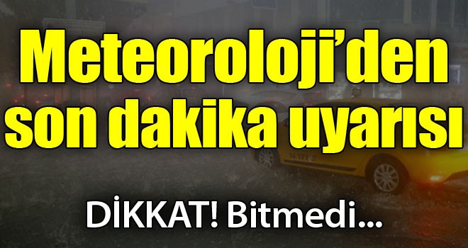 Meteoroloji ve AKOM peş peşe uyardı!