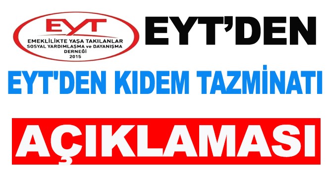 EYT'DEN KIDEM TAZMİNATI AÇIKLAMASI