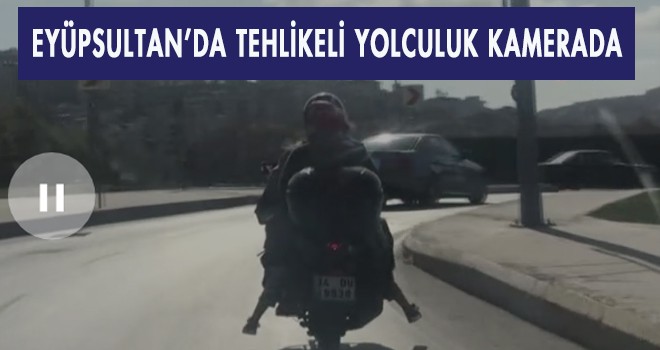 Eyüpsultan'da Tehlikeli Yolculuk Kamerada