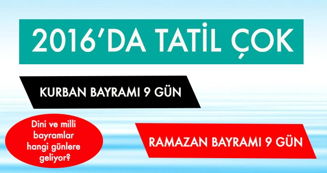 2016 yılında resmi tatiller kaç gün olacak?