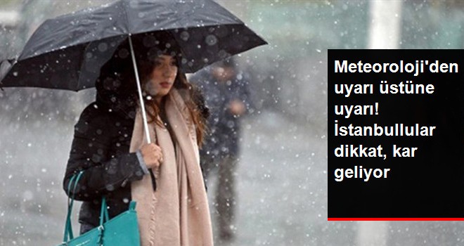 Meteoroloji Uyardı! Karla Karışık Yağmur Bekleniyor