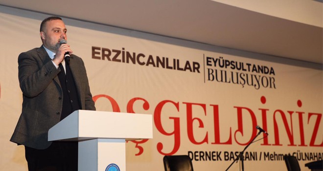 ERZİNCANLILAR EYÜPSULTAN'DA BULUŞTU