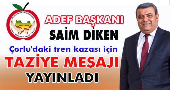 SAİM DİKEN’DEN TAZİYE MESAJI