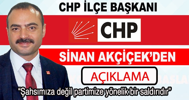 SİNAN AKÇİÇEK'DEN AÇIKLAMA