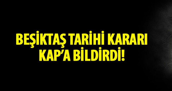 Beşiktaş, Fenerbahçe maçına çıkmayacağı KAP'a bildirdi