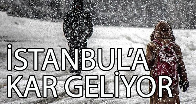 İSTANBUL’A  KAR GELİYOR