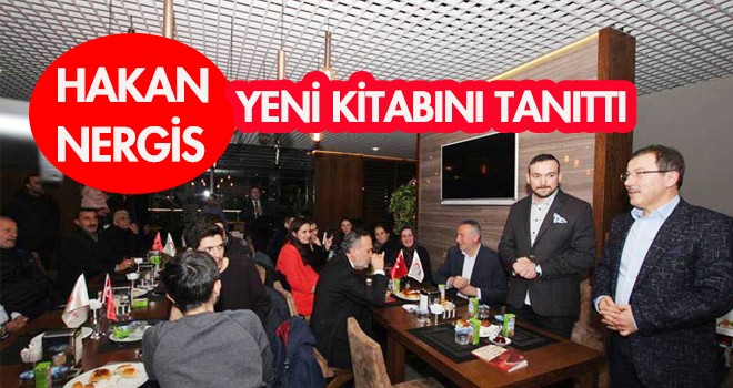 HAKAN NERGİS YENİ KİTABINI TANITTI