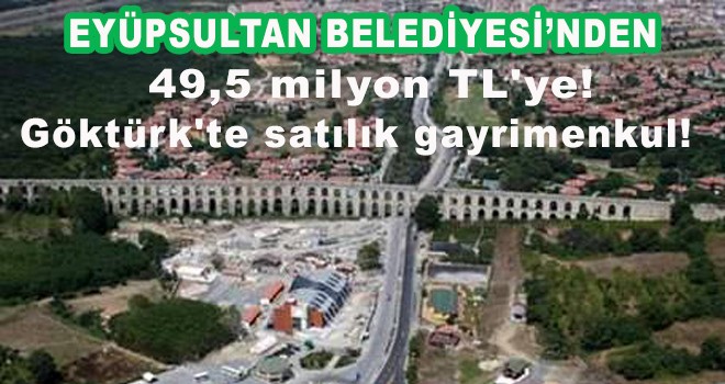 Göktürk'te satılık gayrimenkul!