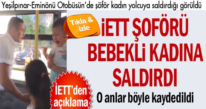 Eyüp'te İETT Şoförü Bebekli Kadına Saldırdı