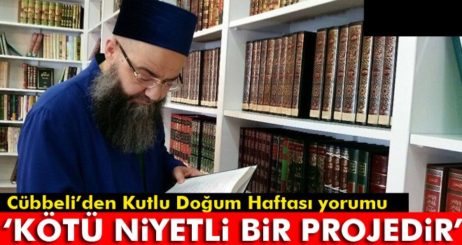 Cübbeli Ahmet Hoca'dan Kutlu Doğum Haftası yorumu