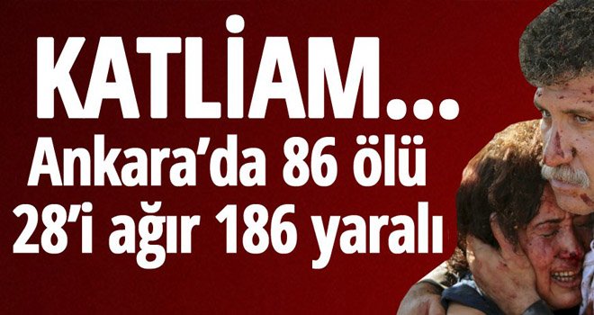 86 ölü, 28'i ağır 186 yaralı