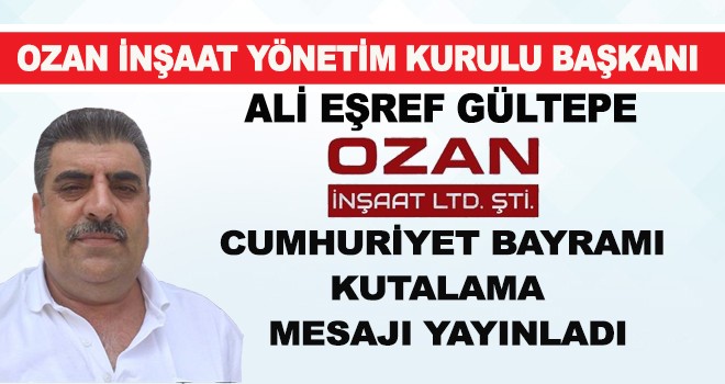 OZAN iNŞAAT’DAN CUMHURİYET BAYRAMI MESAJI