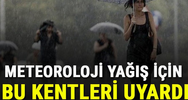 Meteoroloji Uyardı