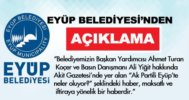 Eyüp Belediyesi'nden kamuoyuna açıklama