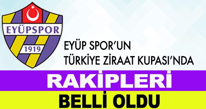 Eyüpspor ZTK'da Kayserispor İle Eşleşti