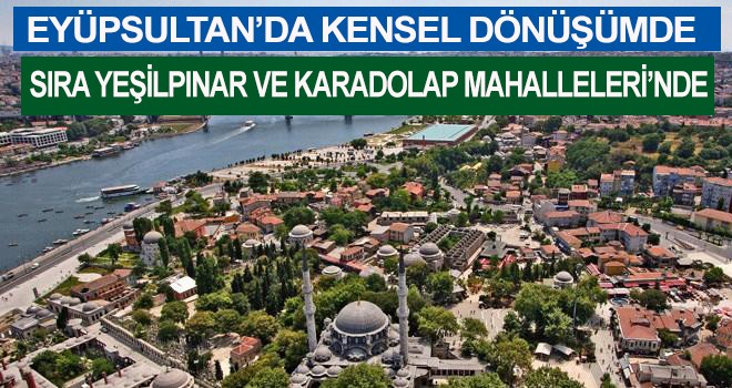 KENTSEL DÖNÜŞÜMDE SIRA YEŞİLPINAR VE KARADOLAP MAHALLELERİ’NDE