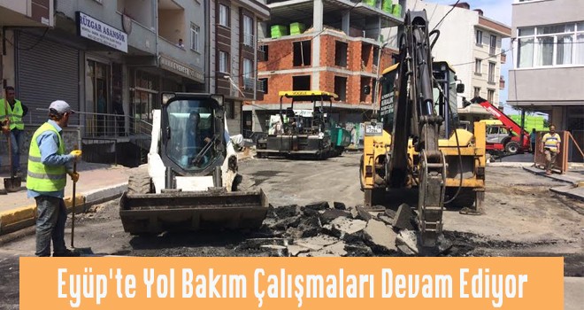 Eyüp'te Yol Bakım Çalışmaları Devam Ediyor