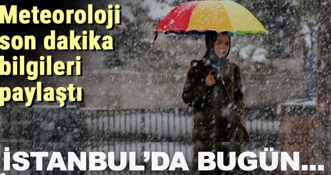 İSTANBULDA BUGÜN HAVA DURUMU...