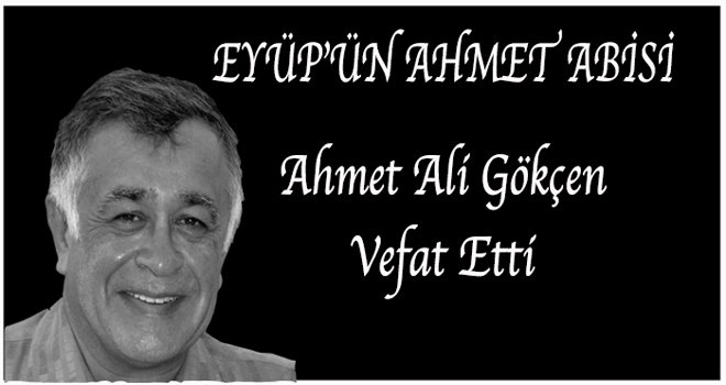 Ahmet Ali Gökçen vefat etti
