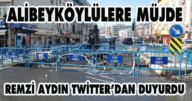 ALİBEYKÖYLÜLERE MÜJDE