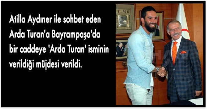 Arda Turan, Bayrampaşa Belediyesi’ni ziyaret etti