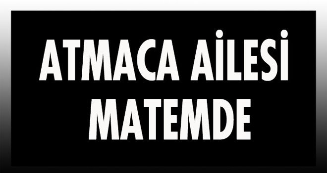 ATMACA AİLESİ MATEMDE