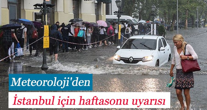 İstanbul için haftasonu uyarısı