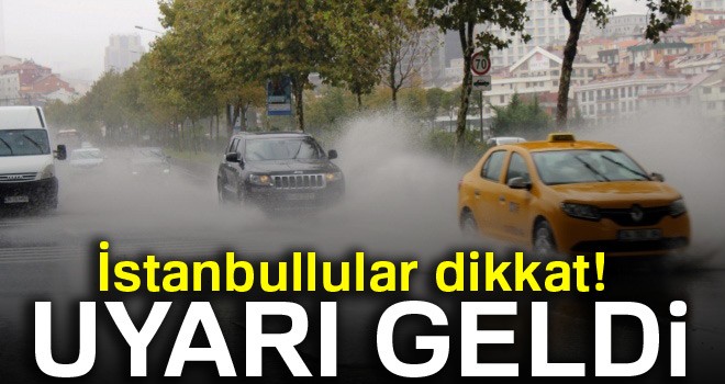 İstanbul'a 'kuvvetli yağış' uyarısı