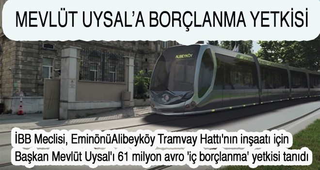 MEVLÜT UYSAL’A BORÇLANMA YETKİSİ