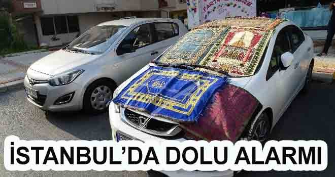 İSTANBUL’DA DOLU ALARMI