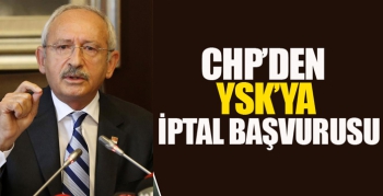 CHP'den YSK'ya iptal başvurusu