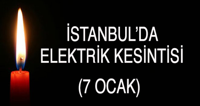 Cumartesi İstanbul'da elektrik kesintisi