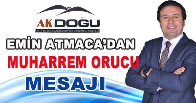 EMİN ATMACA'DAN MUHARREM ORUCU MESAJI