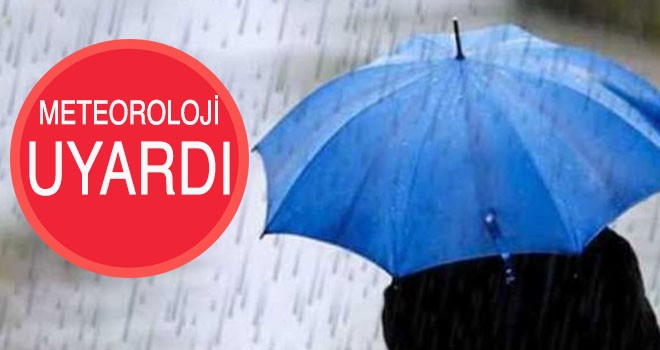 Meteoroloji uyardı...