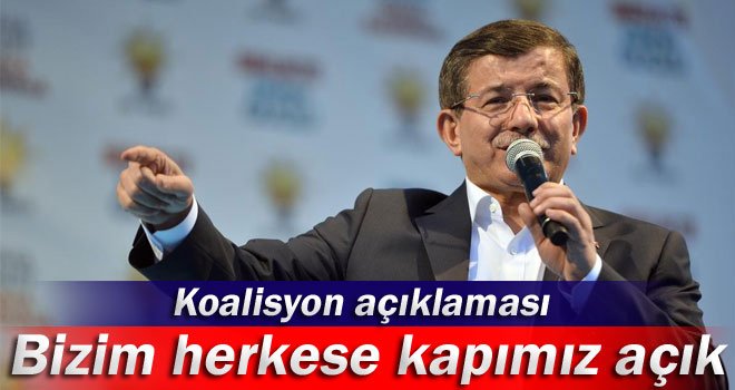 Davutoğlu: 'Bizim herkese kapımız açık'