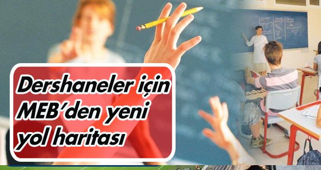 Dershaneler için MEB’den yeni yol haritası