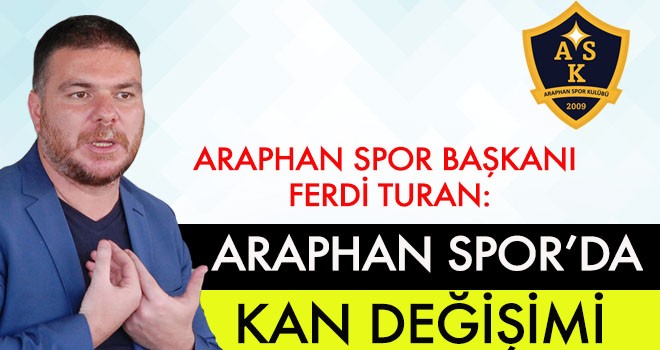 ARAPHAN SPOR’DA KAN DEĞİŞİMİ