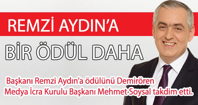 REMZİ AYDIN'A BİR ÖDÜL DAHA