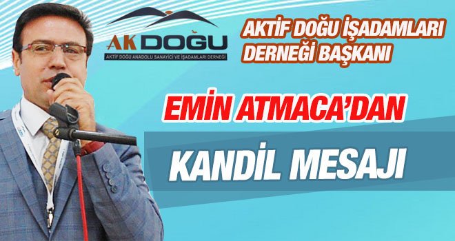 EMİN ATMACA'DAN KANDİL MESAJI