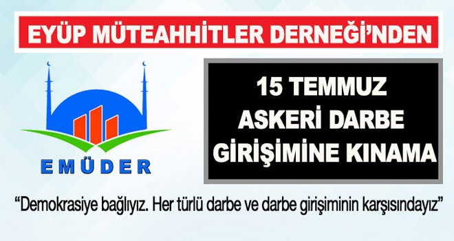 Emüder’den askeri darbe girişimine kınama