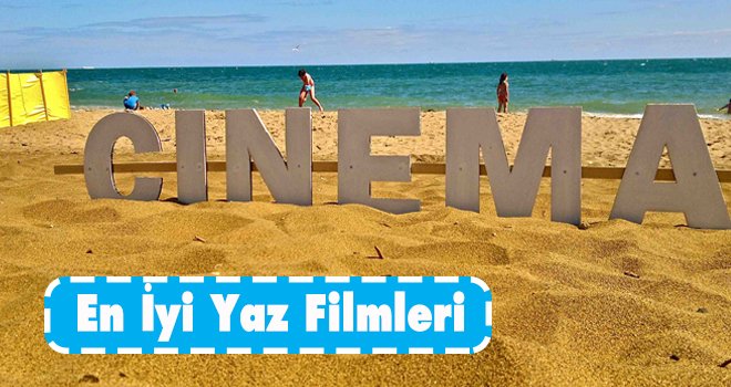 En İyi Yaz Filmleri