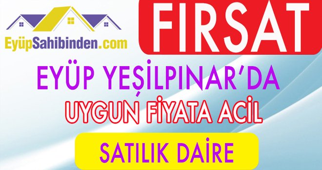 EYÜP SAHİBİNDEN.COM EMLAK SİTESİ’DEN SATILIK UYGUN DAİRE