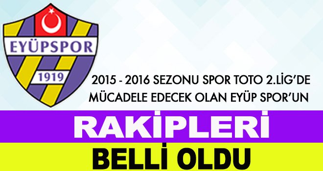 Eyüp Spor'un Rakipleri Belli Oldu