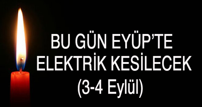 Eyüp'te  Elektrik Kesintisi (3-4 Eylül)