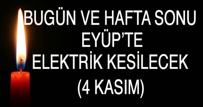 Eyüp'te  Elektrik Kesintisi (4 Kasım)