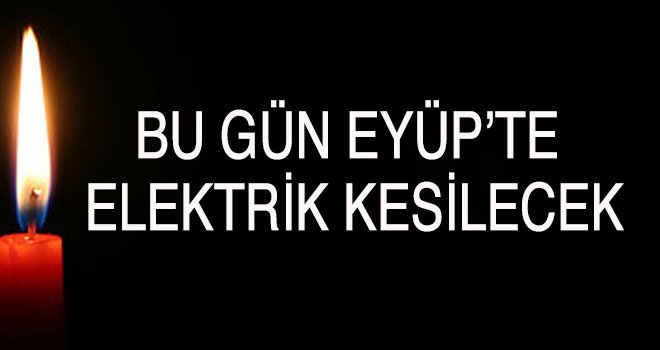 Eyüp'te elektrik kesintisi 
